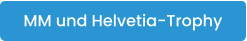 MM und Helvetia-Trophy
