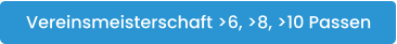 Vereinsmeisterschaft >6, >8, >10 Passen