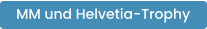 MM und Helvetia-Trophy